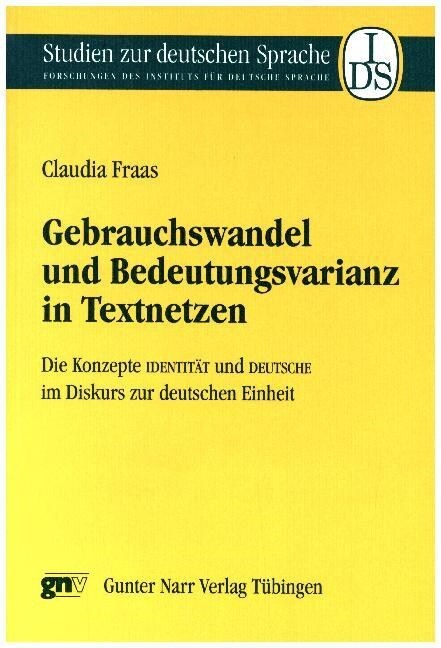 Gebrauchswandel und Bedeutungsvarianz in Textnetzen (Paperback)