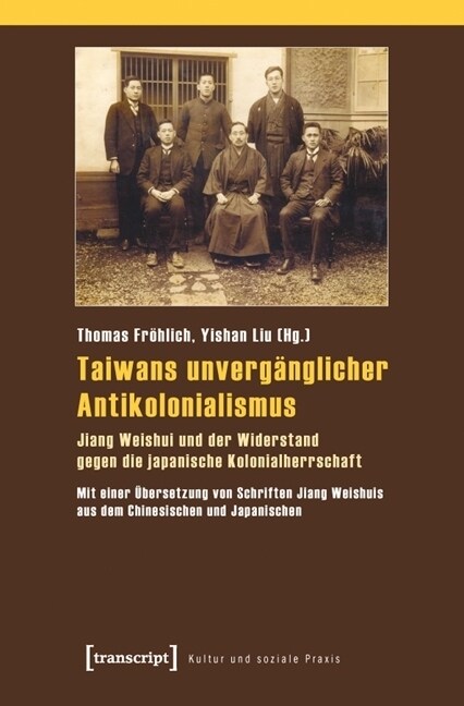 Taiwans unverganglicher Antikolonialismus (Paperback)