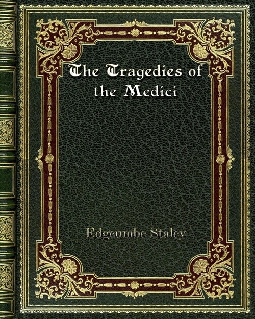 The Tragedies of the Medici (Paperback)