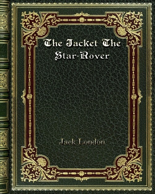 The Jacket the Star-Rover (Paperback)