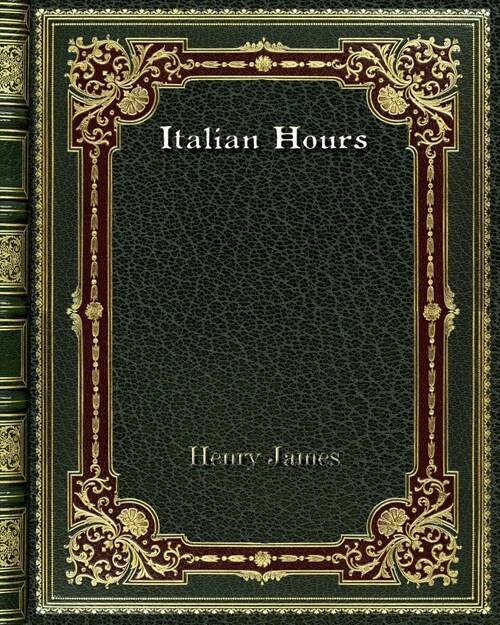 Italian Hours (Paperback)