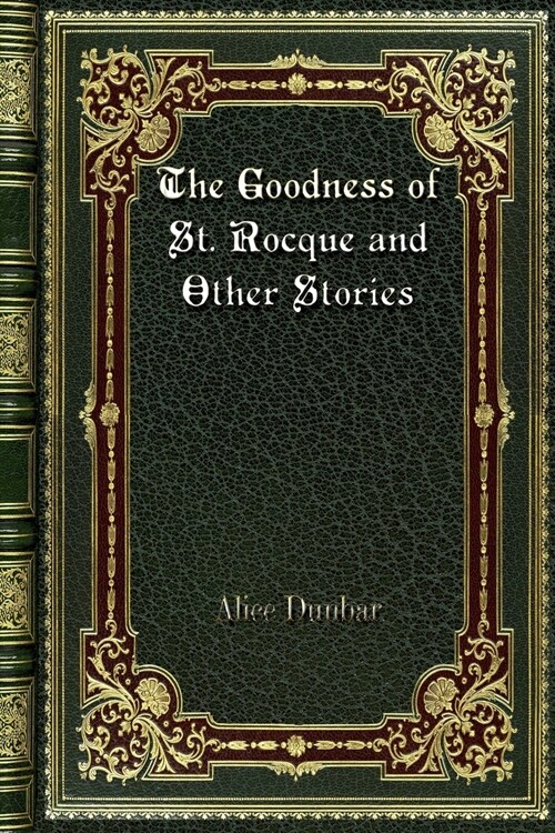 The Goodness of St. Rocque and Other Stories (Paperback)