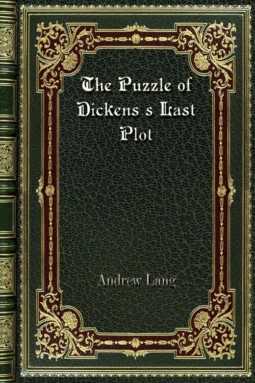 The Puzzle of Dickenss Last Plot (Paperback)