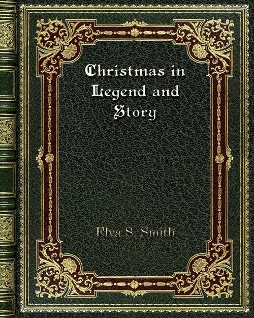 Christmas in Legend and Story (Paperback)