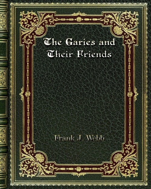 The Garies and Their Friends (Paperback)