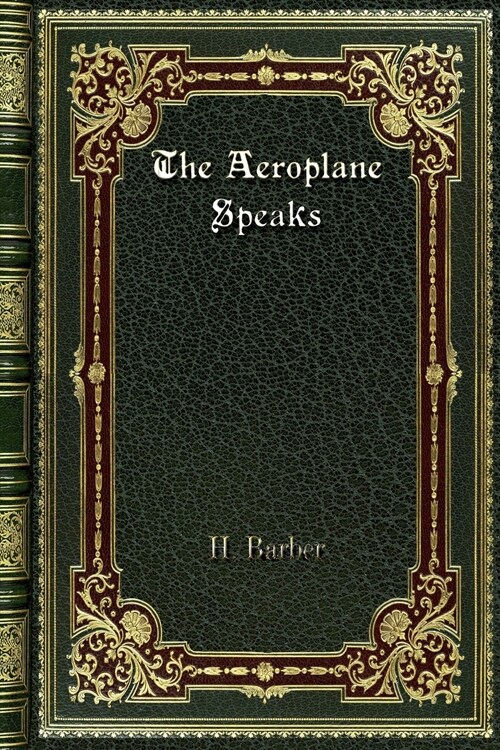 The Aeroplane Speaks (Paperback)