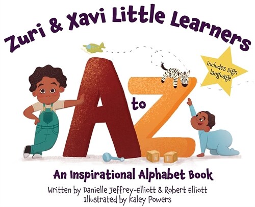Zuri & Xavi Little Learners: A to Z an Inspirational Alphabet Book (Hardcover)