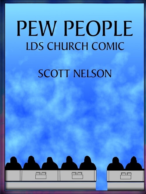 Pew People: Lds Church Comic (Paperback)