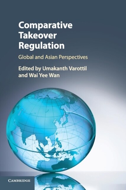 Comparative Takeover Regulation : Global and Asian Perspectives (Paperback)