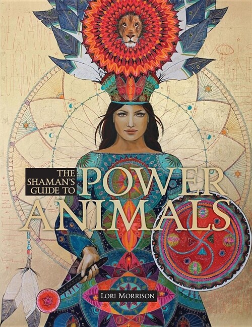The Shamans Guide to Power Animals (Paperback)