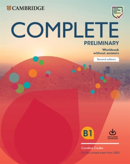 Complete Preliminary Workbook without Answers with Audio Download : For the Revised Exam from 2020 (Multiple-component retail product, 2 Revised edition)