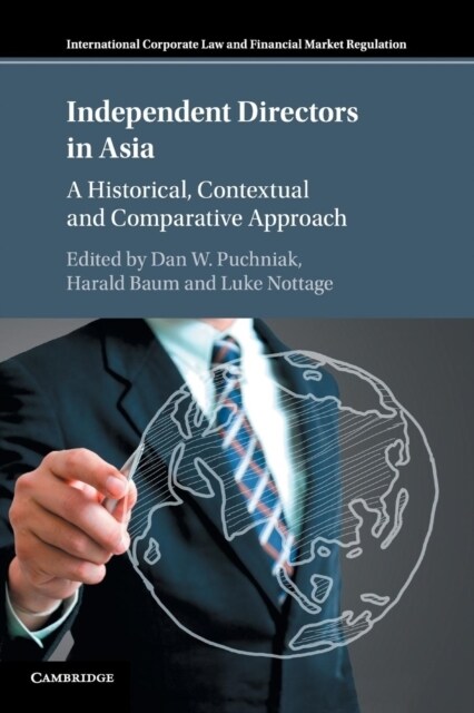 Independent Directors in Asia : A Historical, Contextual and Comparative Approach (Paperback)