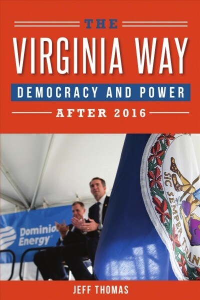 The Virginia Way: Democracy and Power After 2016 (Paperback)