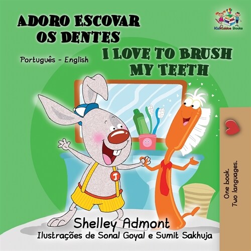 I Love to Brush My Teeth (Portuguese English Bilingual Book for Kids): Brazilian Portuguese (Paperback)