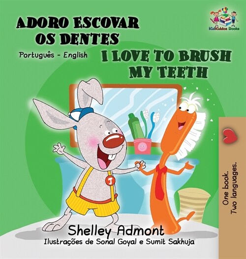 I Love to Brush My Teeth (Portuguese English book for Kids): Brazilian Portuguese (Hardcover)