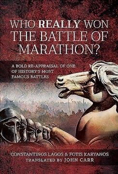 Who Really Won the Battle of Marathon? : A bold re-appraisal of one of historys most famous battles (Hardcover)