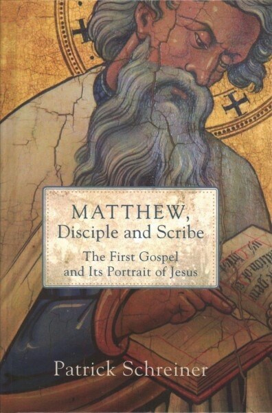 Matthew, Disciple and Scribe (Hardcover)