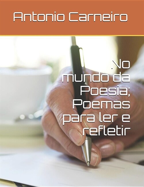 No Mundo Da Poesia; Poemas Para Ler E Refletir (Paperback)