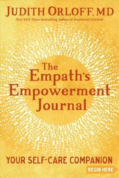 The Empaths Empowerment Journal: Your Self-Care Companion (Paperback)