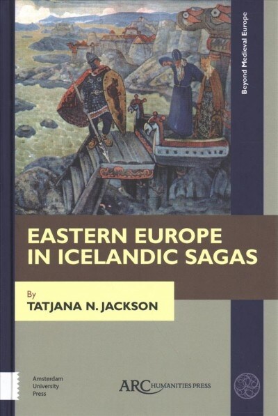 Eastern Europe in Icelandic Sagas (Hardcover)