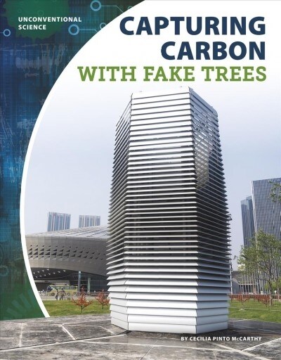 Capturing Carbon with Fake Trees (Paperback)