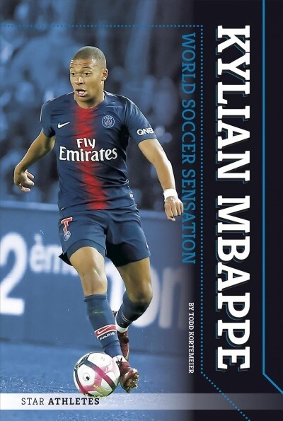 Kylian Mbappe: World Soccer Sensation (Paperback)