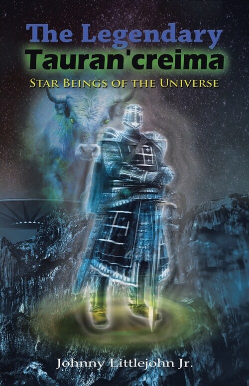 The Legendary Taurancreima: Star Beings of the Universe (Paperback)