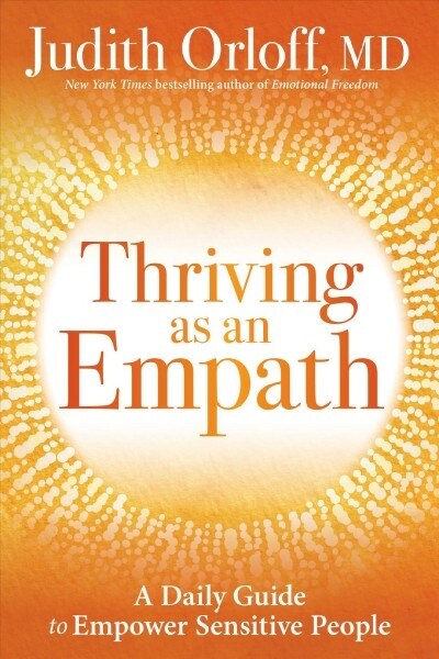 Thriving as an Empath: 365 Days of Self-Care for Sensitive People (Hardcover)