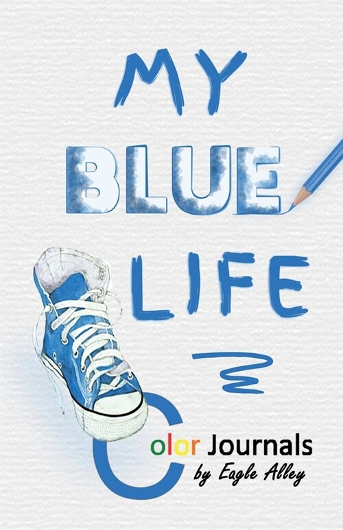 My Blue Life: Color Journals (Paperback)