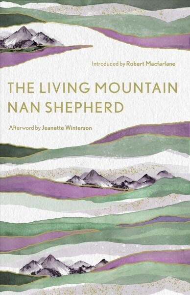 The Living Mountain : A Celebration of the Cairngorm Mountains of Scotland (Hardcover, Main)