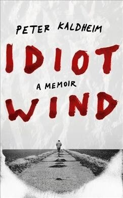 Idiot Wind : A Memoir (Hardcover, Main)