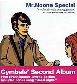 Cymbals  ‎– Mr.Noone Special [한정반][일본반]