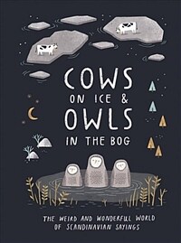Cows on Ice & Owls in the Bog (Hardcover)