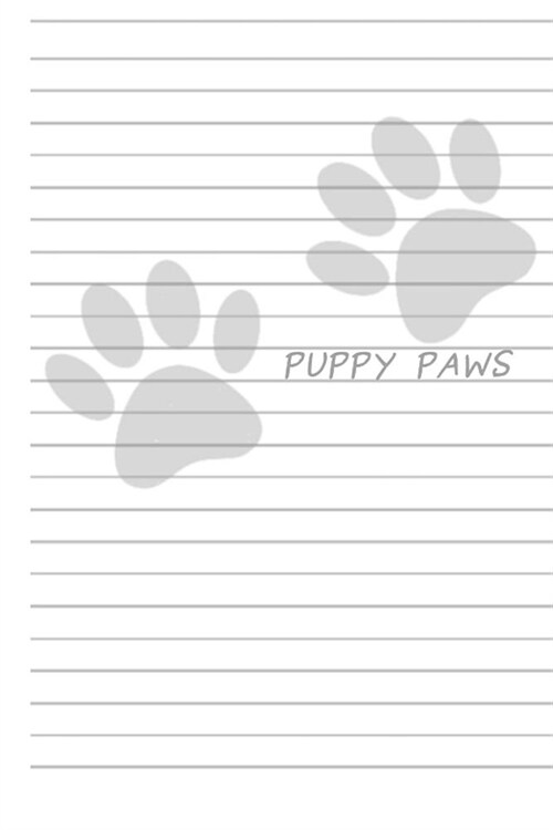 Puppy Paws: 112 Page Blank Notebook - Ruled Paper Journal - 6 X 9 (15.24 X 22.86 CM) (Paperback)