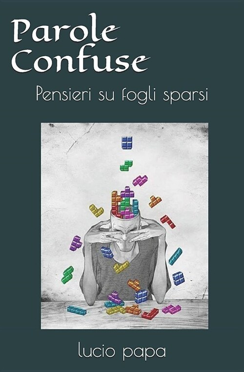 Parole Confuse: Pensieri Su Fogli Sparsi (Paperback)