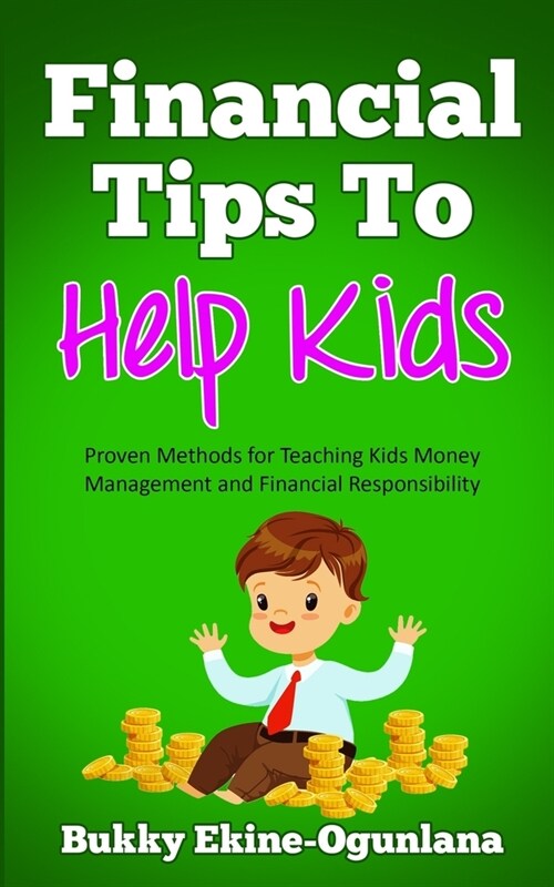 Financial Tips to Help Kids (Paperback)