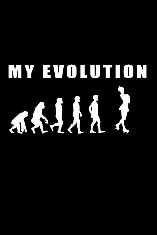 My Evolution: Roller Skating Woman Rolling 37 X 9 Inch Daily Planner Diary Journal Notebook 100 Pages Paperback (Paperback)