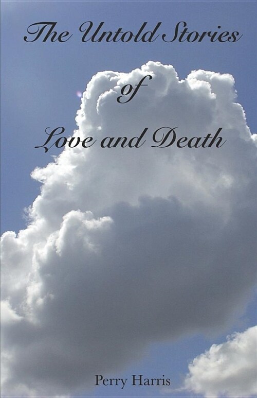 The Untold Stories of Love and Death (Paperback)