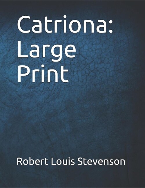 Catriona: Large Print (Paperback)