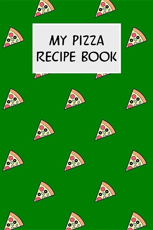 My Pizza Recipe Book: Cookbook with Recipe Cards for Your Pizza Recipes (Paperback)