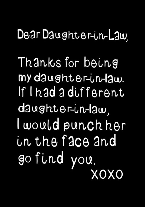 Dear Daughter-In-Law, Thanks for Being My Daughter-In-Law: Funny Birthday Present, Gag Gift for Her Journal, Beautifully Lined Pages Notebook (Paperback)