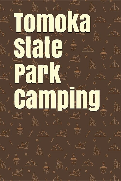 Tomoka State Park Camping: Blank Lined Journal for Florida Camping, Hiking, Fishing, Hunting, Kayaking, and All Other Outdoor Activities (Paperback)