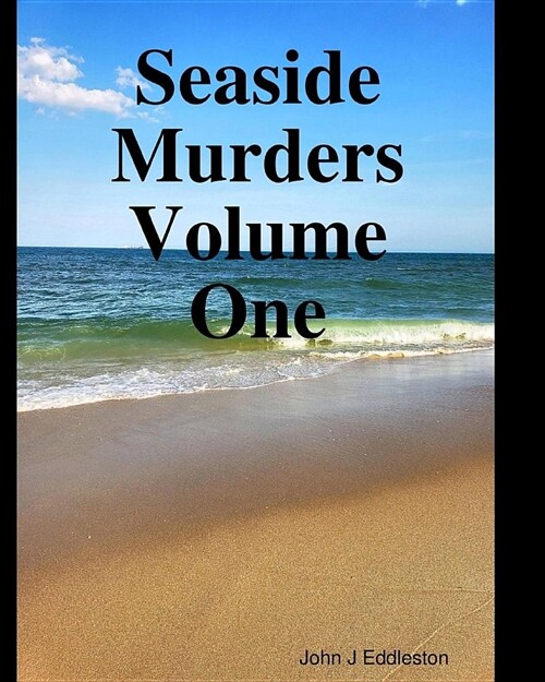 Seaside Murders - Volume One (Paperback)