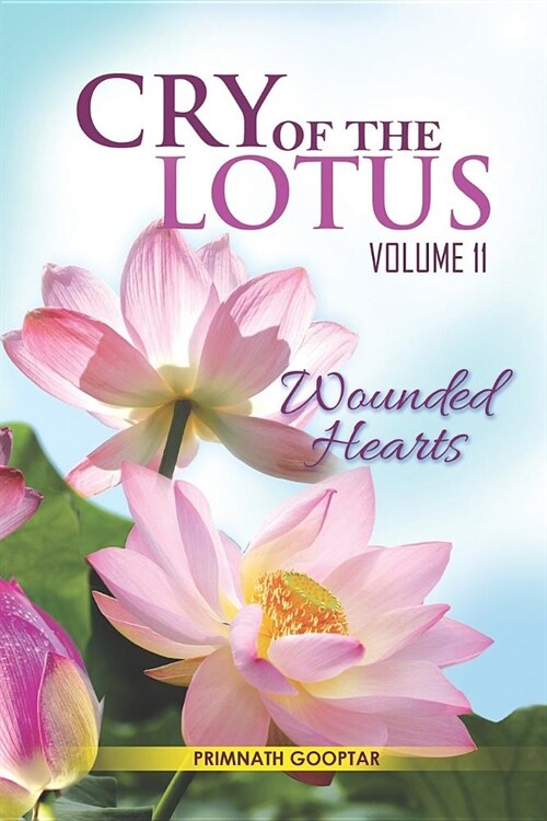 Cry of the Lotus Vol 11: Wounded Hearts (Paperback)