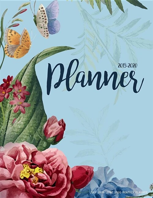 July 2019- June 2020 Monthly Planner: Two Year - Daily Weekly Monthly Calendar Planner for to Do List Planners and Academic Agenda Schedule Organizer (Paperback)