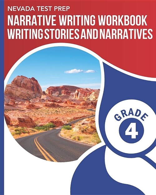 Nevada Test Prep Narrative Writing Workbook Grade 4: Writing Stories and Narratives (Paperback)