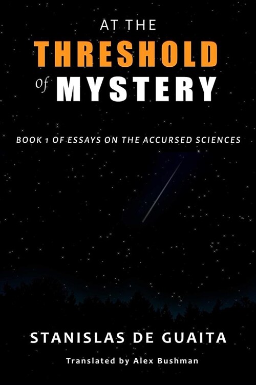 At the Threshold of Mystery: Book 1 of Essays on the Accursed Sciences (Paperback)