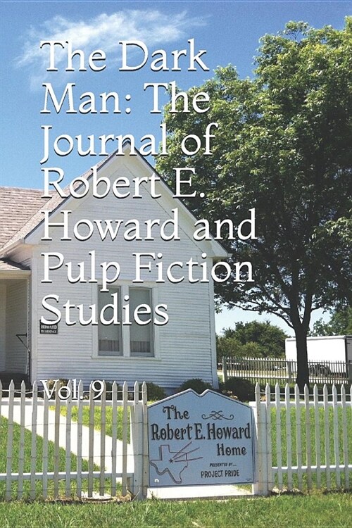 The Dark Man: The Journal of Robert E. Howard and Pulp Fiction Studies (Paperback)