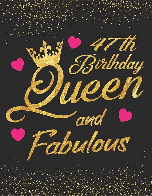 47th Birthday Queen and Fabulous: Keepsake Journal Dot Grid Notebook Diary Space for Best Wishes, Messages & Doodling, Planner and Notes (Paperback)