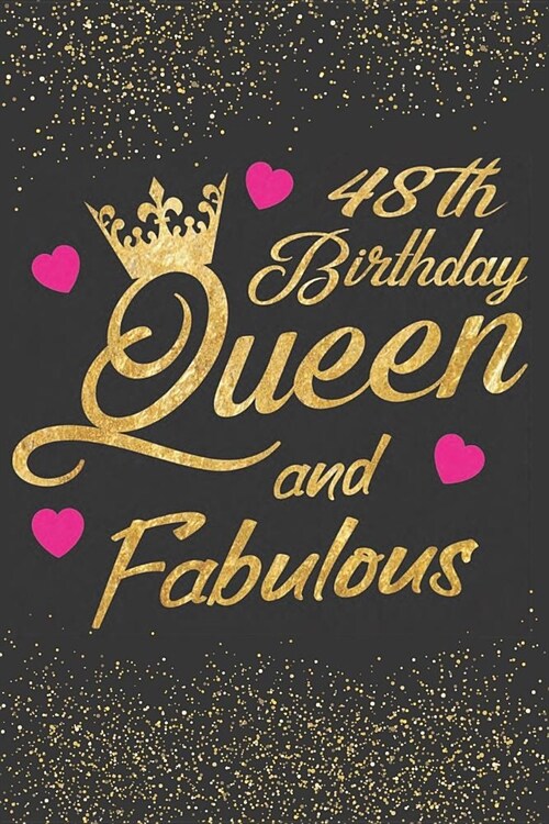 48th Birthday Queen and Fabulous: Keepsake Journal Notebook Diary Space for Best Wishes, Messages & Doodling - Lined Paper for Planner and Notes (Paperback)